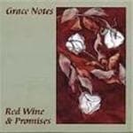 Grace Notes - Red Wine & Promises (CD)