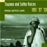 Various Artists - Tswana And Sotho Voices: Botswana, South Africa, Lesotho 1951 '57 '59 (CD)