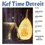Richard Hagopian, Hachig Kazarian, Buddy Sarkissian, Jack Chaliakian, Manny Petro - Kef Time Detroit (CD)