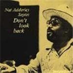 Nat Adderley Septet - Don't Look Back (CD)