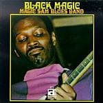 Magic Sam - Black Magic