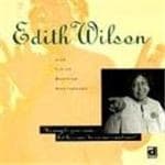 Edith Wilson With Little Brother Montgomery And Little Brother Montgomery's State Street Swingers - He May Be Your Man... But He Comes To See Me Sometimes ! (CD)