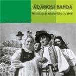 Ádámosi Banda - Wedding At Sovenyfalva 1980 (CD)