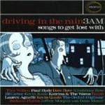 Various Artists - Driving In The Rain:3AM - Songs To Get Lost With (CD)