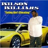Wilson Williams - Eating Ain't Cheating (CD)