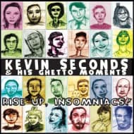 Kevin Seconds - Rise Up, Insomniacs! (CD)