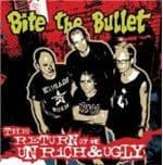 Bite The Bullet - The Return Of The Unrich & Ugly (CD)