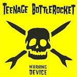 Teenage Bottlerocket - Warning Device (CD)