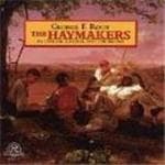 University Of North Texas Grand Chorus, Frank McKinley - Root: The Haymakers (An Operatic Cantata, Part The Second) (CD)