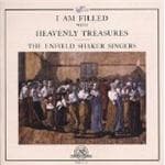 Enfield Shaker Singers - I Am Filled With Heavenly Treasures (CD)