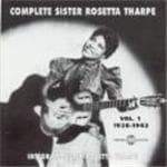 Sister Rosetta Tharpe - Complete Sister Rosetta Tharpe = Intégrale Sister Rosetta Tharpe Vol. 1 (1938-1943) (2 CD)