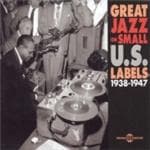 Various Artists - Great Jazz On Small US Labels 1938-1947 (2 CD)