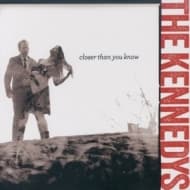 The Kennedys - Closer Than You Know (CD)