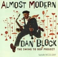Dan Block - Almost Modern: The Swing To Bop Project (CD)