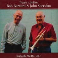 Bob Barnard & John Sheridan - Thanks A Million (CD)