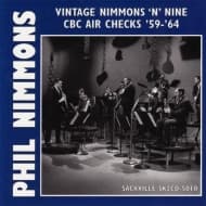 Phil Nimmons - Vintage Nimmons 'N' Nine - CBC Air Checks '59-'64 (2 CD) (Limited Edition)
