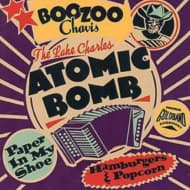 Boozoo Chavis - The Lake Charles Atomic Bomb (CD)