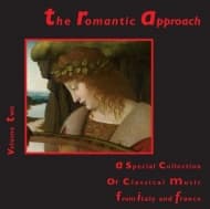 Various Artists - The Romantic Approach Volume 2: Special Collection Of Classical Music From Italy And France (CD)