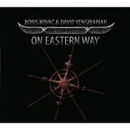 Boris Kovac & David Yengibarian - On Eastern Way (CD)