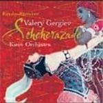 Orchestra Of The Mariinsky Theatre, Valery Gergiev - Rimsky-Korsakov: Scheherazade (CD)