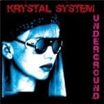 Krystal System - Underground (2 CD) (Limited Edition)