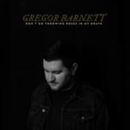 Gregor Barnett - Don't Go Throwing Roses In My Grave (LP)