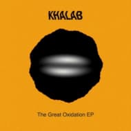Khalab - The Great Oxidation Ep