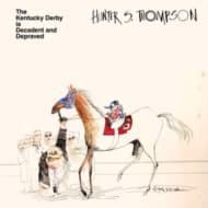 Hunter S. Thompson - The Kentucky Derby Is Decadent And Depraved (LP) (Limited Edition)
