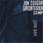 Jon Cougar Concentration Camp - Hot Shit Cold Piss (CD)