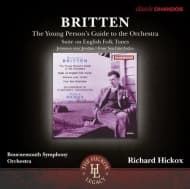 Bournemouth Symphony Orchestra, Richard Hickox - Britten: The Young Person's Guide To The Orchestra | Suite On English Folk Tunes | Johnson Over Jodan | Four Sea Interludes (CD) (Remastered)