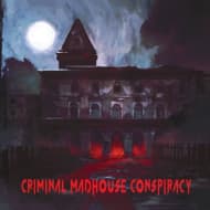 Criminal Madhouse Conspiracy - Criminal Madhouse Conspiracy (CD)