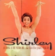 Shirley Bassey - Shirley As Long As He Needs Me... The First Five Years 1956 ? 1960