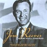 Jim Reeves - Only Jim Reeves Album You'll Ever Need The