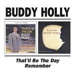 Buddy Holly - That'll Be The Day | Remember (CD)
