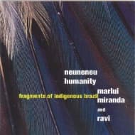 Marlui Miranda And Ravi - Neuneneu Humanity - Fragments Of Indigenous Brazil (CD)