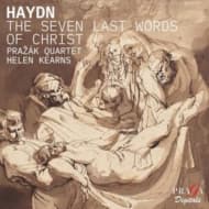 Prazak Quartet & Helen Kearns - Haydn: The Seven Last Words Of Christ (CD)