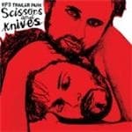Ep's Trailer Park - Scissors And Knives (CD)