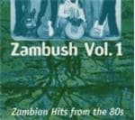 Various Artists - Zambush Volume 1: Zambian Hits 80's (CD)