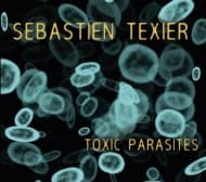 Sébastien Texier - Toxic Parasites (CD)