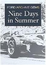 Nine Days In Summer - Ford Archive - Nine Days In Summer - Ford Archive