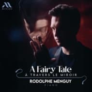 Rodolphe Menguy - A Fairy Tale: À Travers Le Miroir (CD)