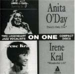 Anita O'Day & Irene Kral - There's Only One & Wonderful Life (CD)
