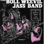 The Boll Weevil Jass Band - Music To Stomp Your Feet By Volume 1 (CD)