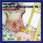 Turk Murphy And His San Francisco Jazz Band - Ragged But Right Vol. 1 (CD)