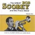 Bob Scobey's Frisco Band - ...The Great Bob Scobey And His Frisco Band Volume One (CD)