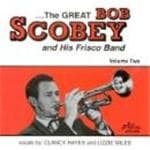 Bob Scobey's Frisco Band - ...The Great Bob Scobey And His Frisco Band - Volume Two (CD)