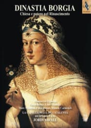 Capella Reial Hesperion XXI - Dinastia Borgia (SACD)