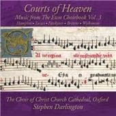 The Choir Of Christ Church Cathedral - Courts Of Heaven (Music From The Eton Choirbook Vol. 3) (CD)