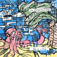 Brokedowns - Life Is A Breeze (CD)