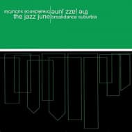 The Jazz June - Breakdance Suburbia (CD)